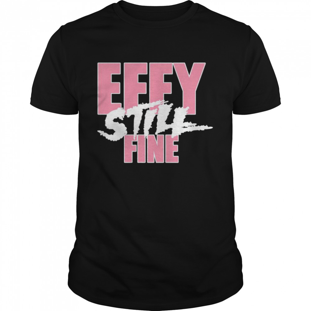 effy still fine shirt