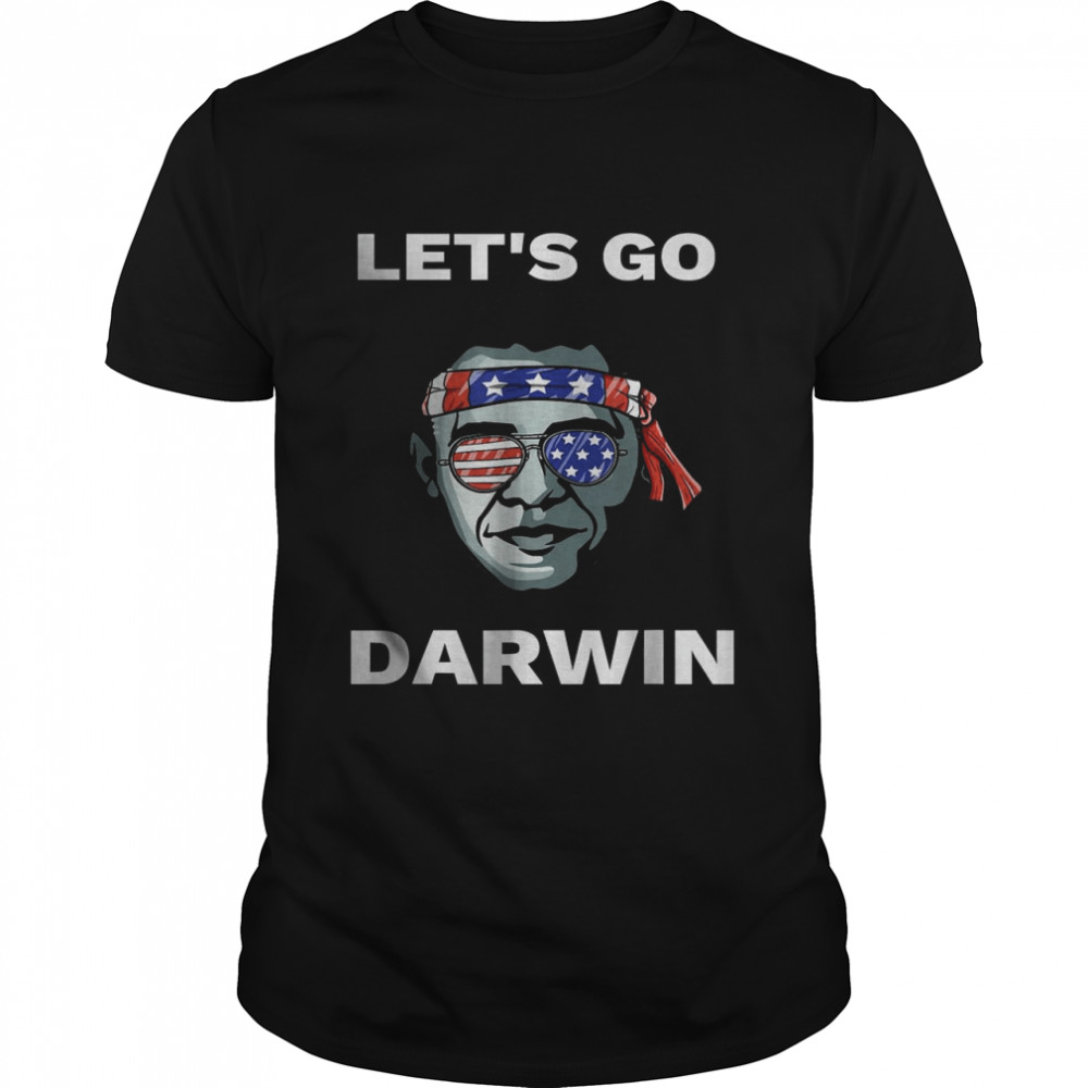 Lets Go Darwin Apparel For Men Women T-Shirt