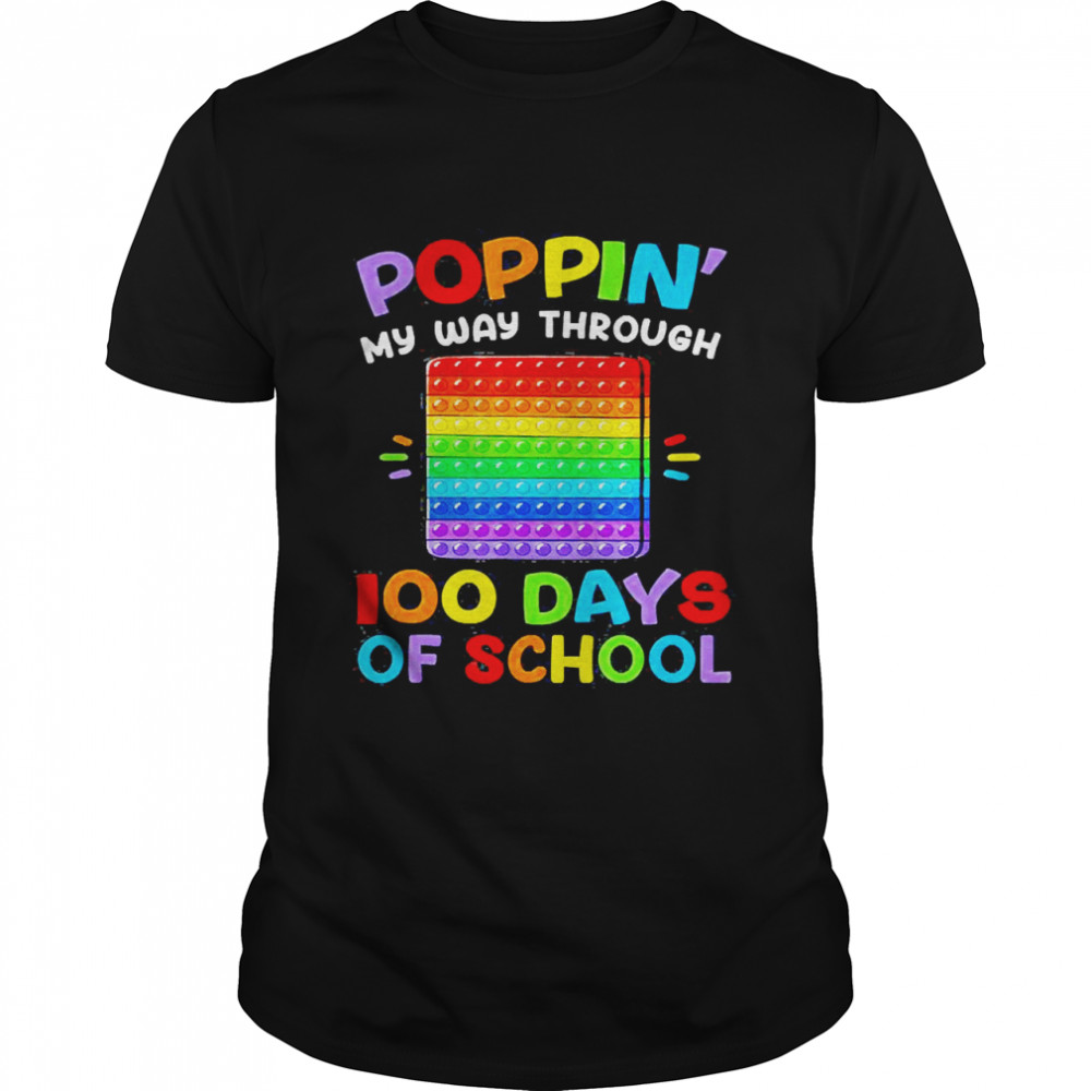 Poppin My Way Through 100 Days 100th Day Of School Shirt