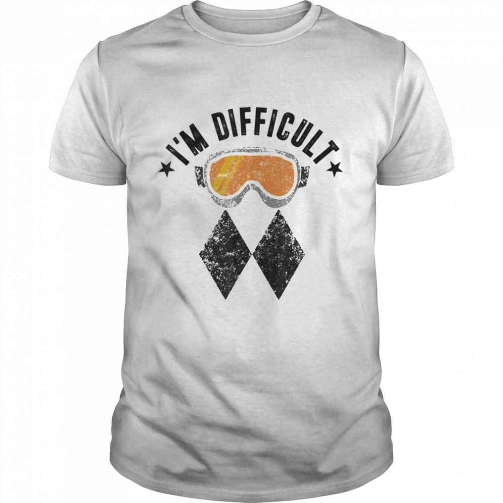 Skiing I’m difficult shirt