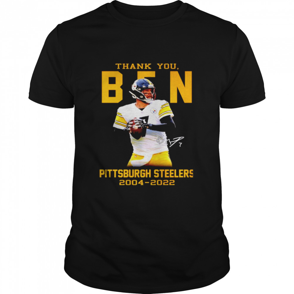 Thank You Ben Roethlisberger Pittsburgh Steelers 2004 2022 signature shirt