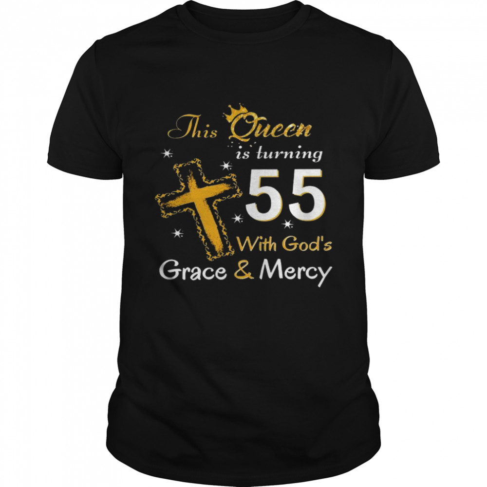 This queen is turning 66 with god’s grace and mercy shirt