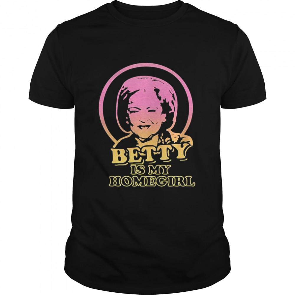 Vintage Betty White Is My Homegirl shirt