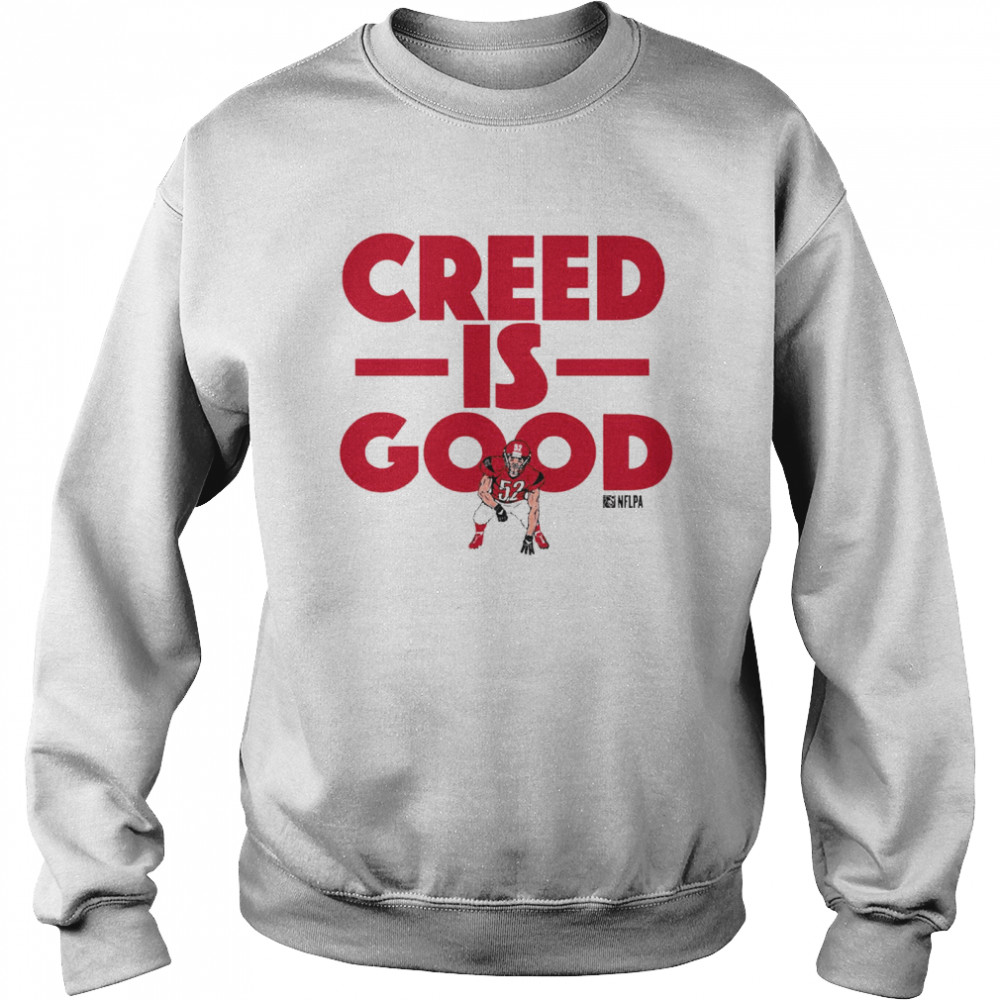 Creed Humphrey Is Good  Unisex Sweatshirt