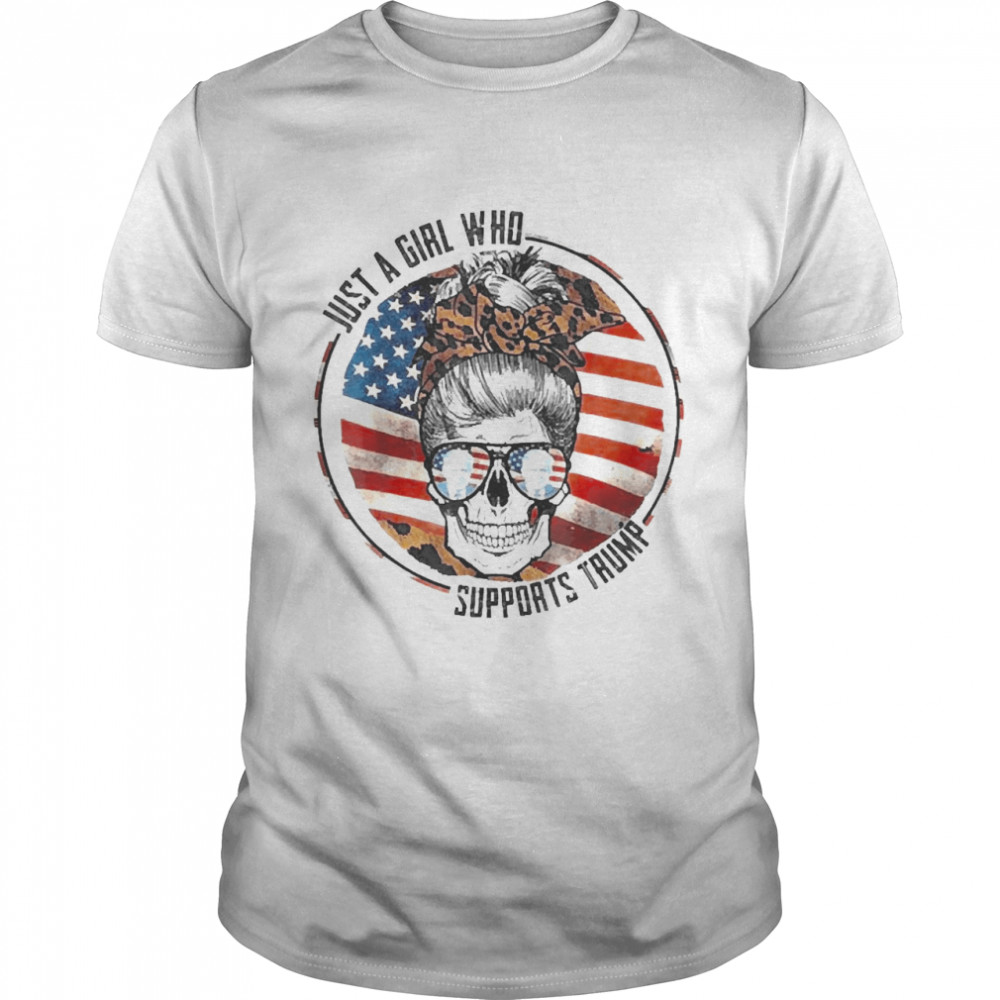 Just A Girl Who Loves Trump Messy Bun Skull US Flag Shirt