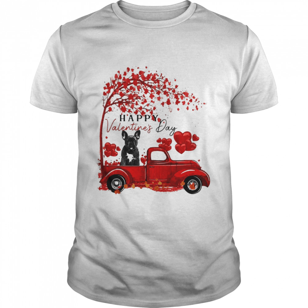 Labrador Driving Truck Happy Valentine”s Day Black French Bulldog Shirt