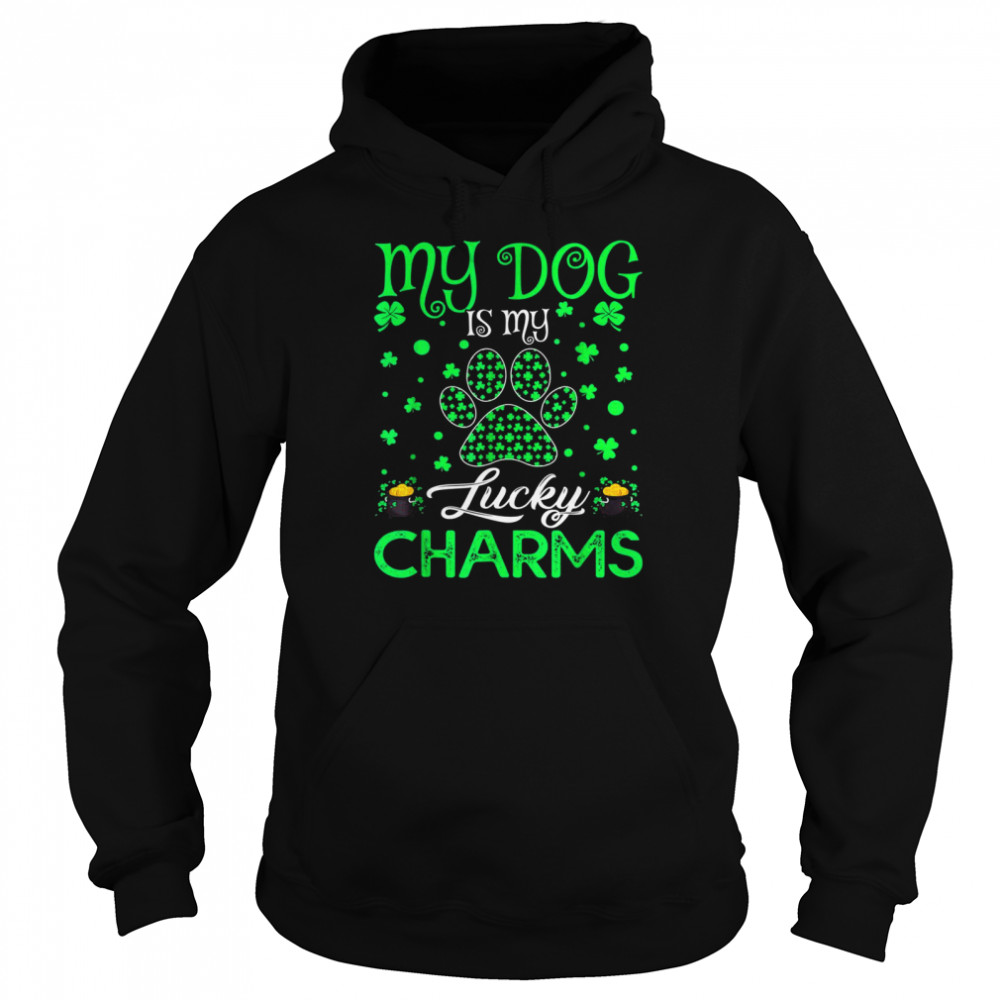 My Dog Is My Lucky Charms Paw Shamrock St Patrick’s Day  Unisex Hoodie