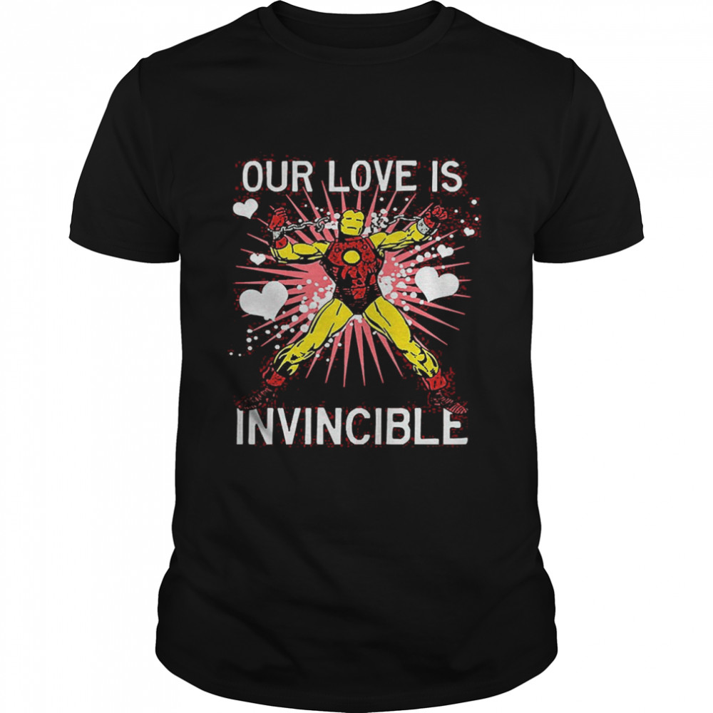 our Love Is Invincible Iron Man Shirt
