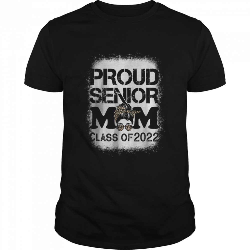 Proud Senior Mom Class of 2022 Leopard Messy Bun T-Shirt