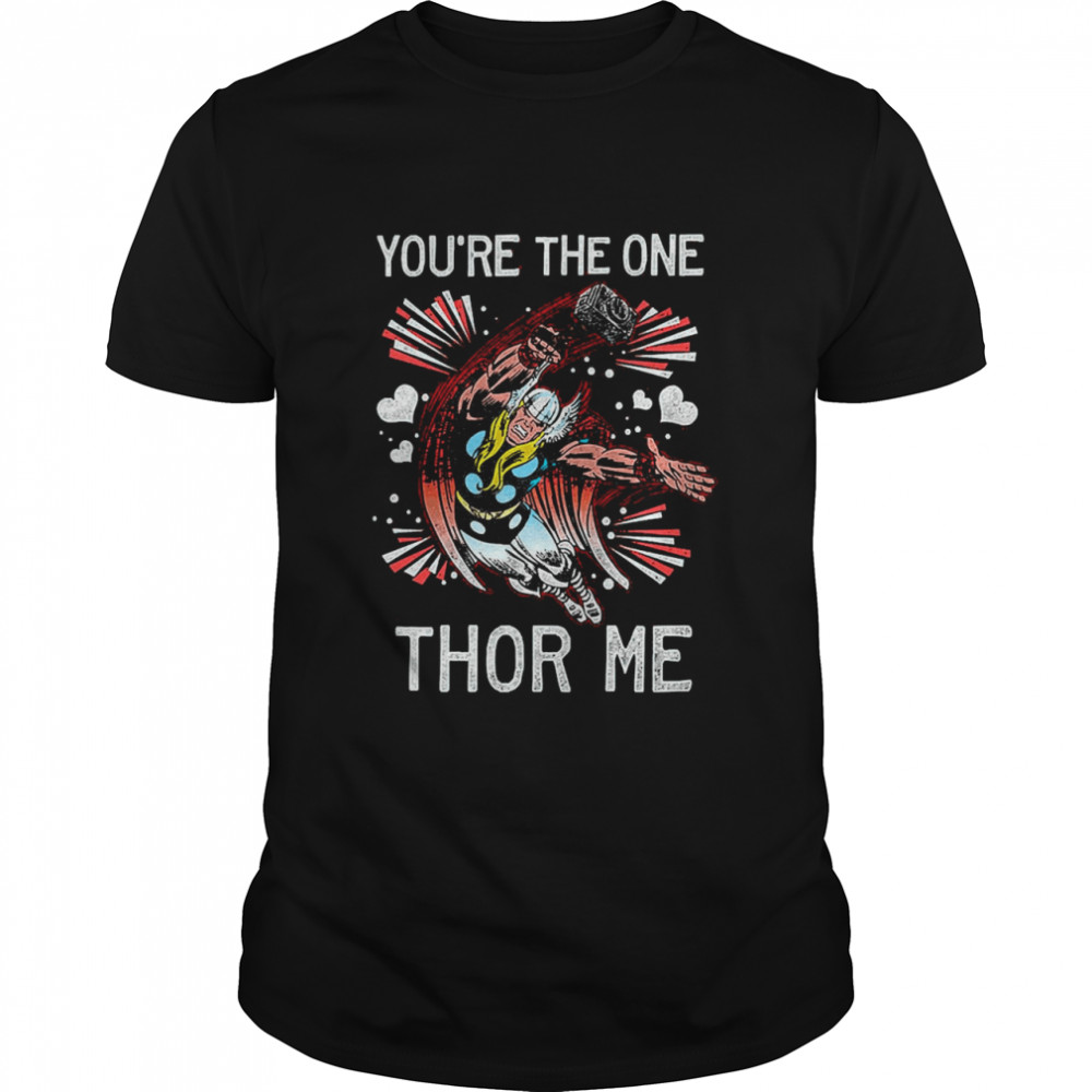 you’re The One Thor Me Marvel Comics Shirt