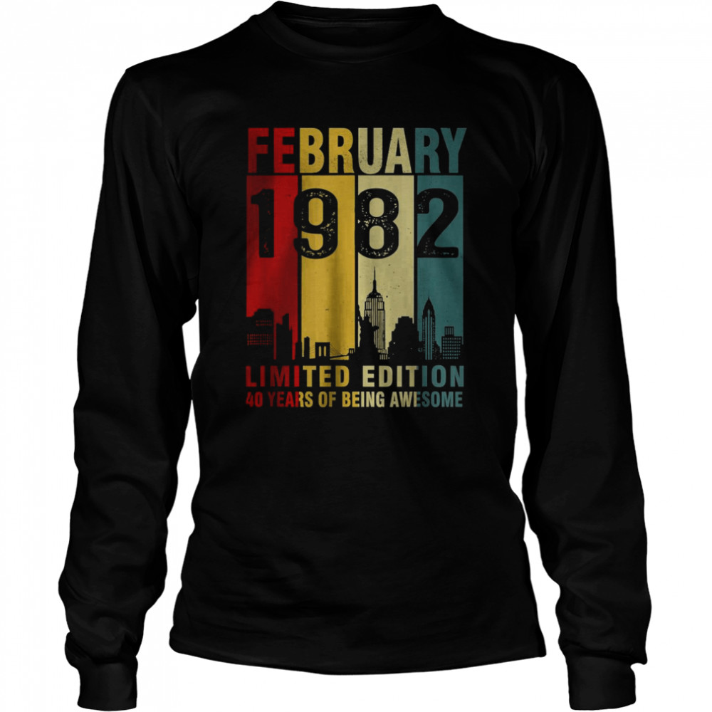 February 1982 Limited Edition 40 Years Of Being Awesome T- Long Sleeved T-shirt