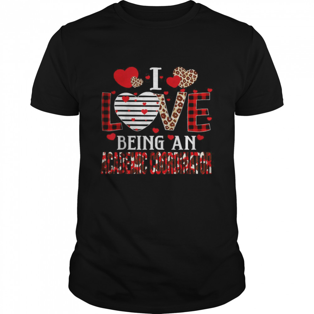 I Love Being An Academic Coordinator Red Plaid Valentines T-Shirt