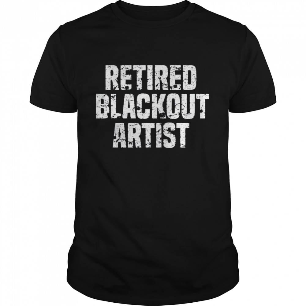 Retired blackout artist shirt