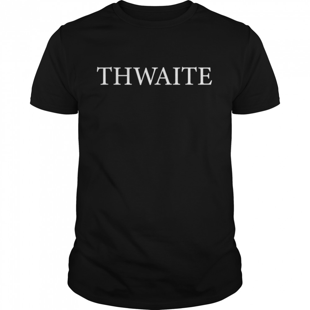 Thwaite Name Family Classic Retro Vintage Shirt