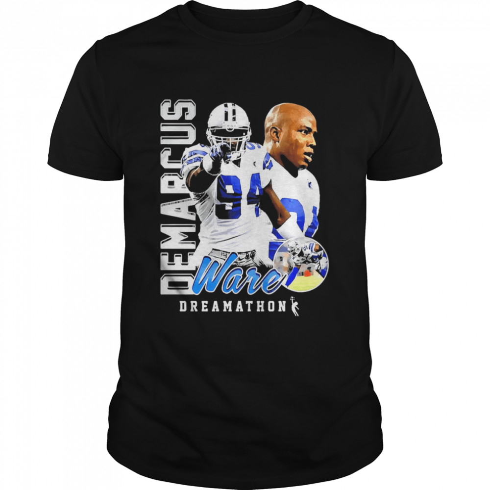 Demarcus Ware Dreamathon Shirt