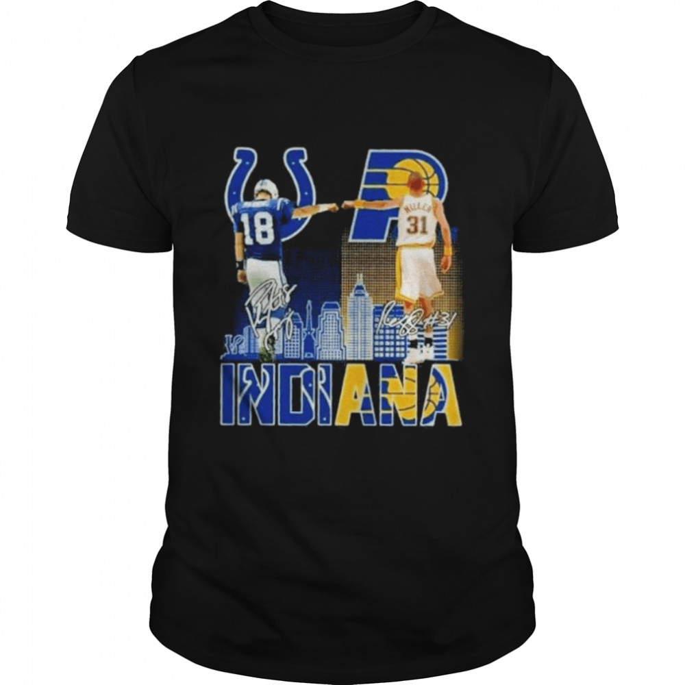 Manning Indianapolis Colts And Miller Indiana Pacers Indiana City Signatures 2022 Shirt