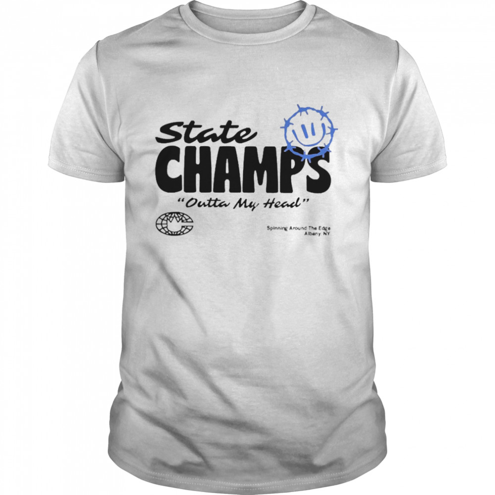 State Champs Outta My Head Tee Shirt