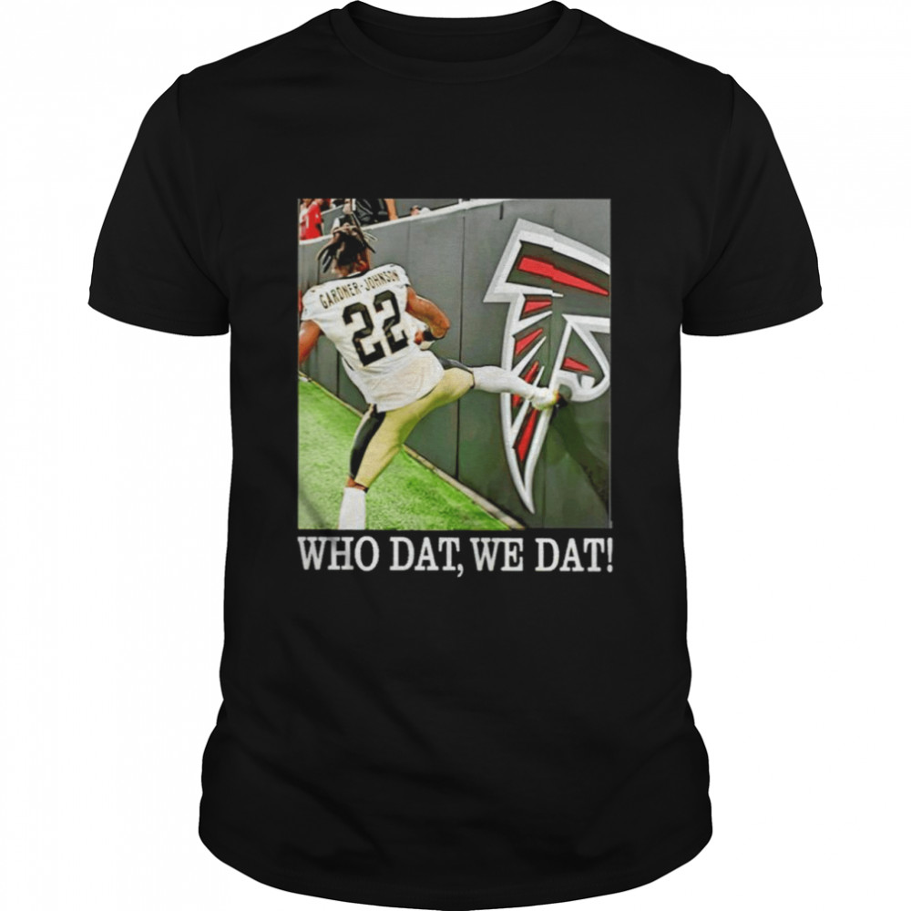 Gardner Johnson Who Dat We Dat Shirt