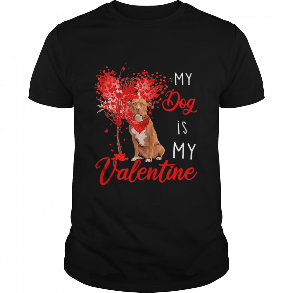 Heart Tree My Dog Is My Valentine Brown Pitbull Terrier Shirt