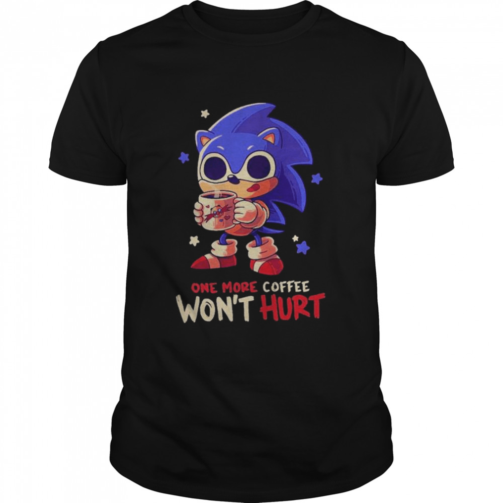 Sonic One More Coffee Wont Hurt shirt