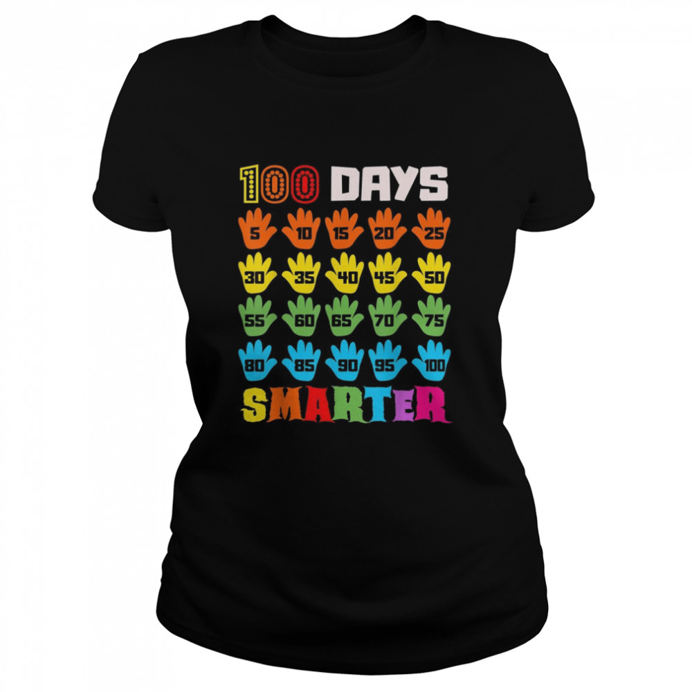 100 Days Smarter 100th Day of School Teachers Boys Girl  Classic Women's T-shirt
