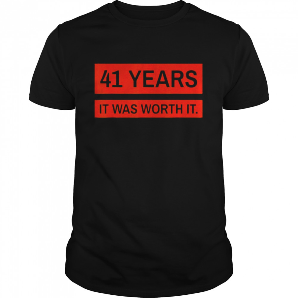 2022 Glory Glory Championship 41 Years Was Worth It shirt