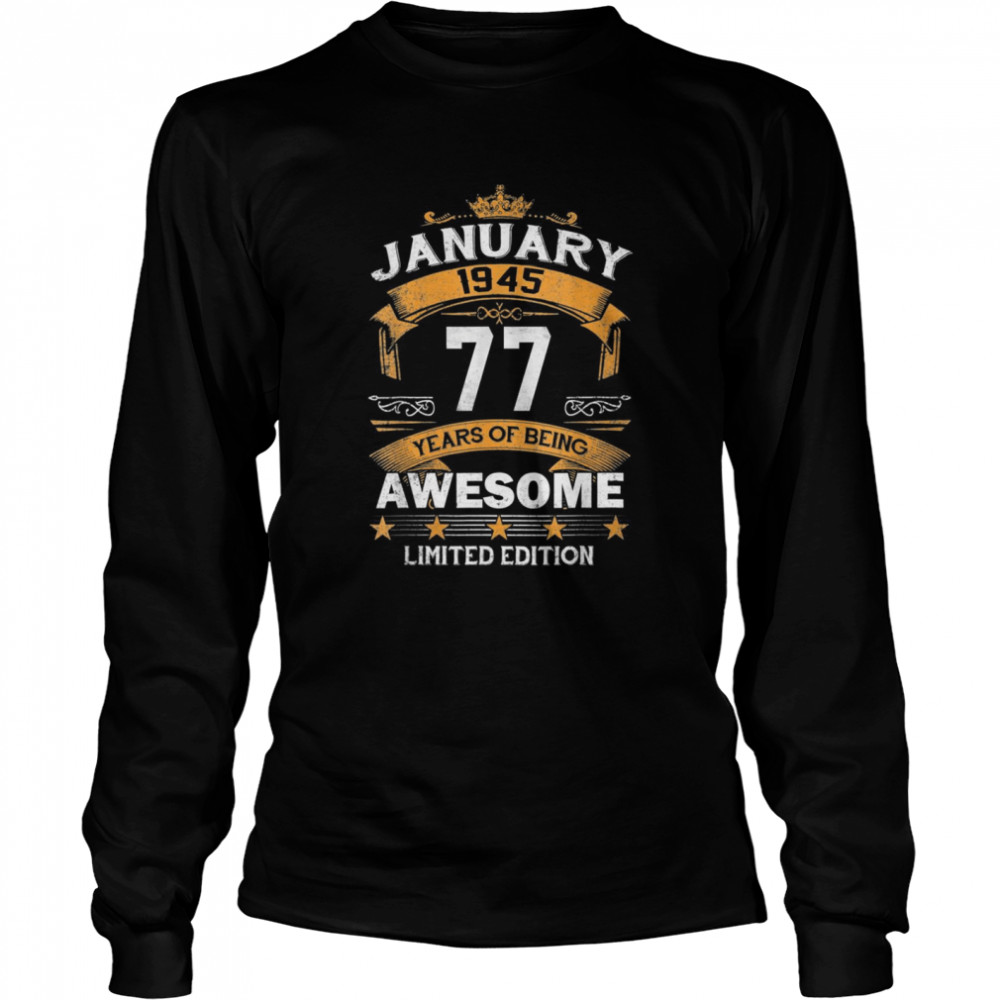 77 Year Old Vintage January 1945 77th Birthday Party  Long Sleeved T-shirt