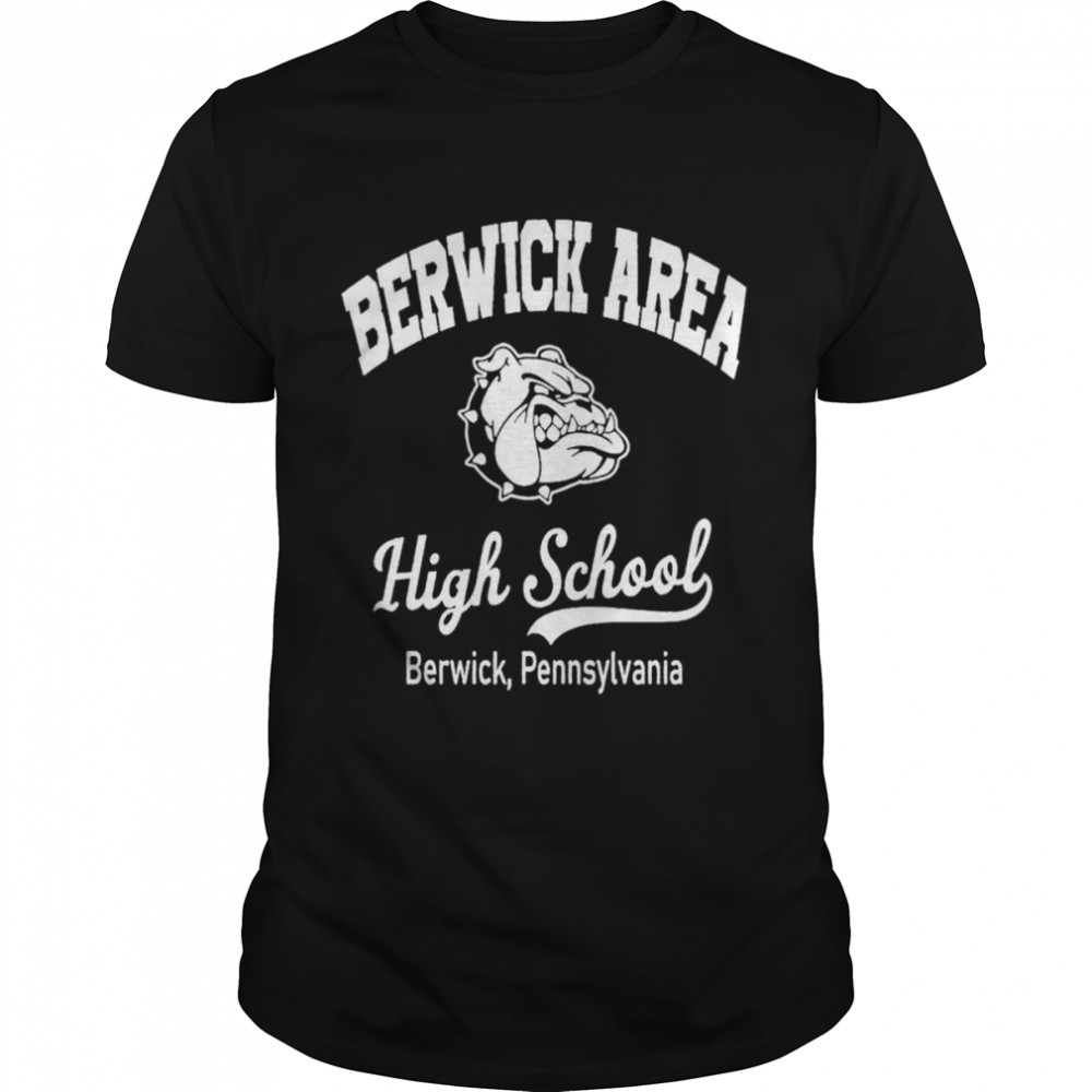 Berwick Area High School Berwick Pennsylvania shirt