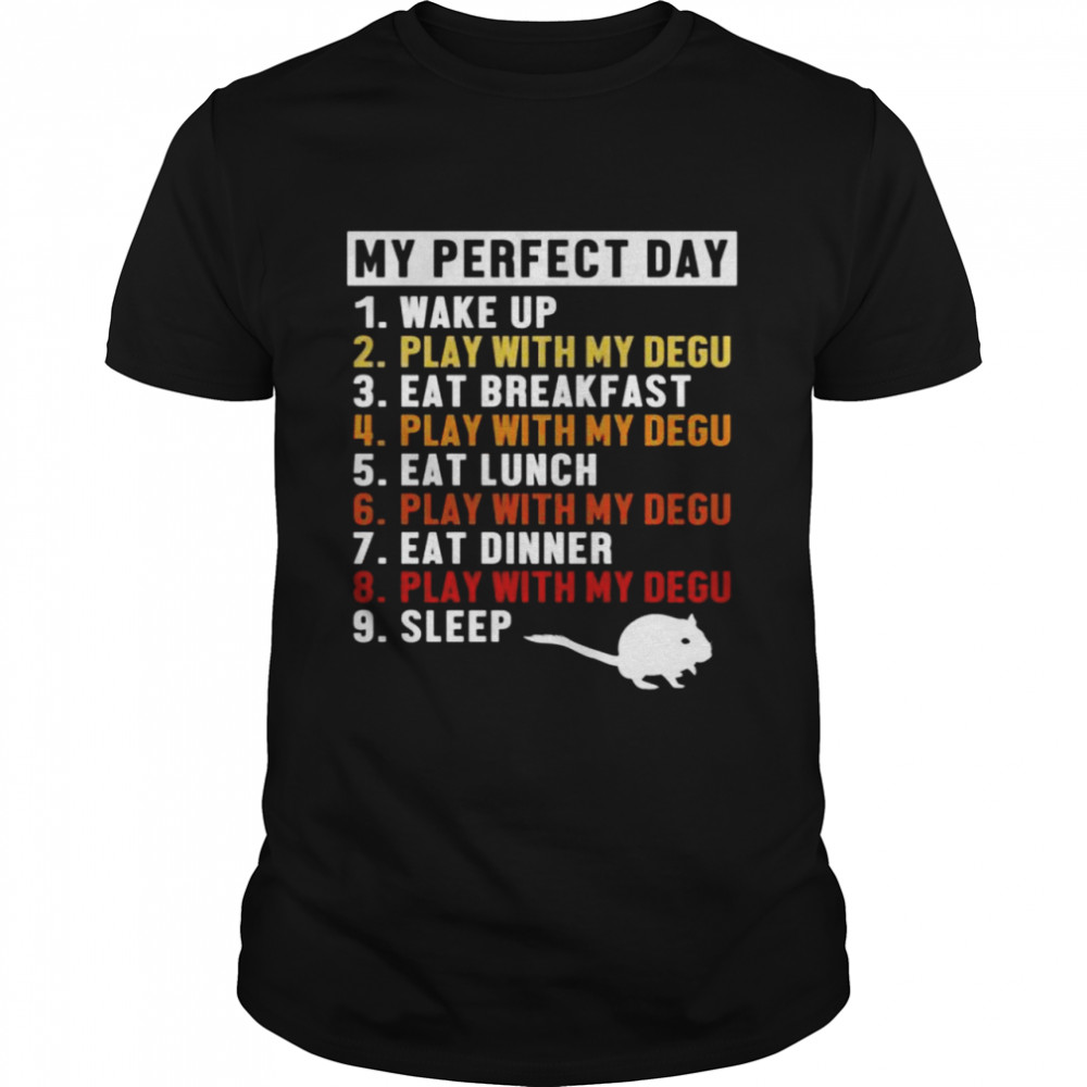 Degu Perfect Day Strauchratte Ratte Gewöhnlicher Degu Shirt