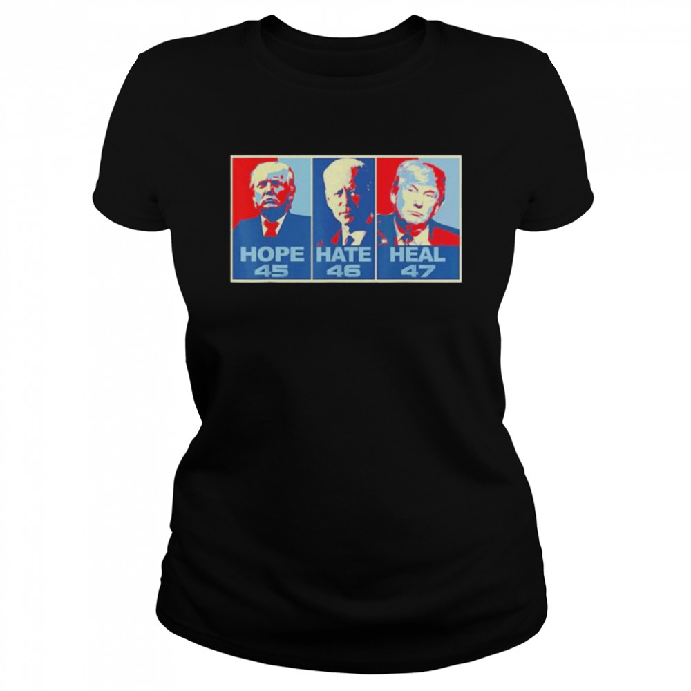 Hope 45 Hate 46 Heal 47 Anti Biden Vote Trump shirt Classic Women's T-shirt