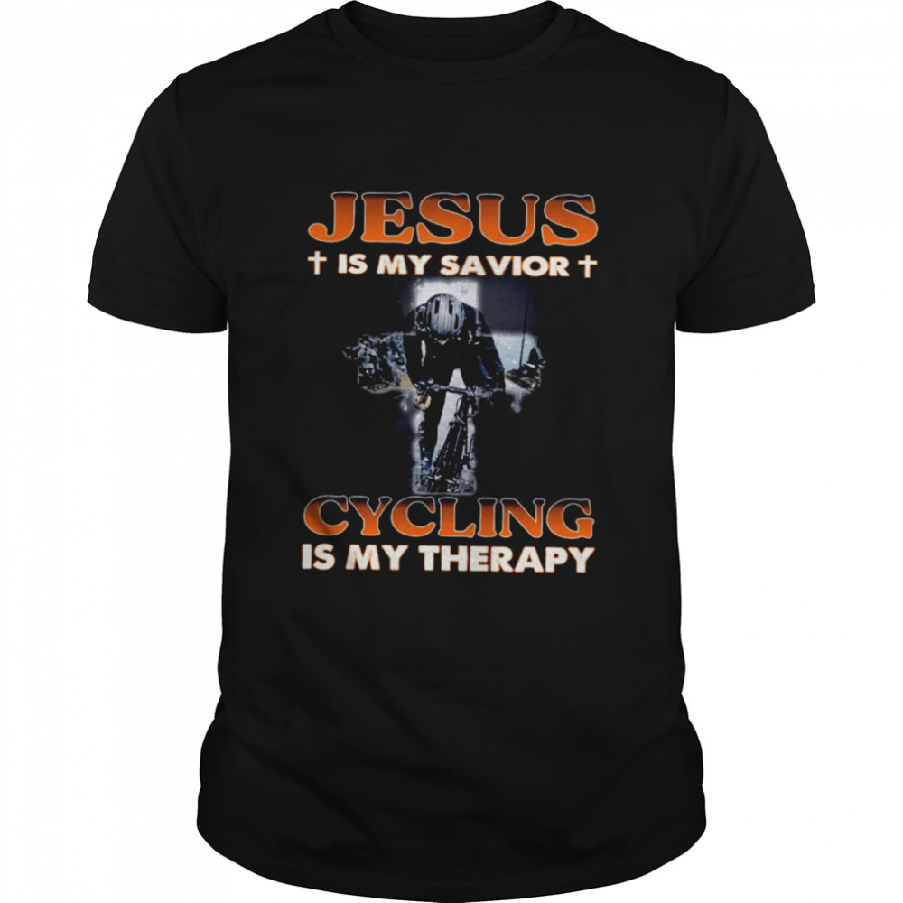 Jesus Is My Savior Cycling Is My Therapy Shirt