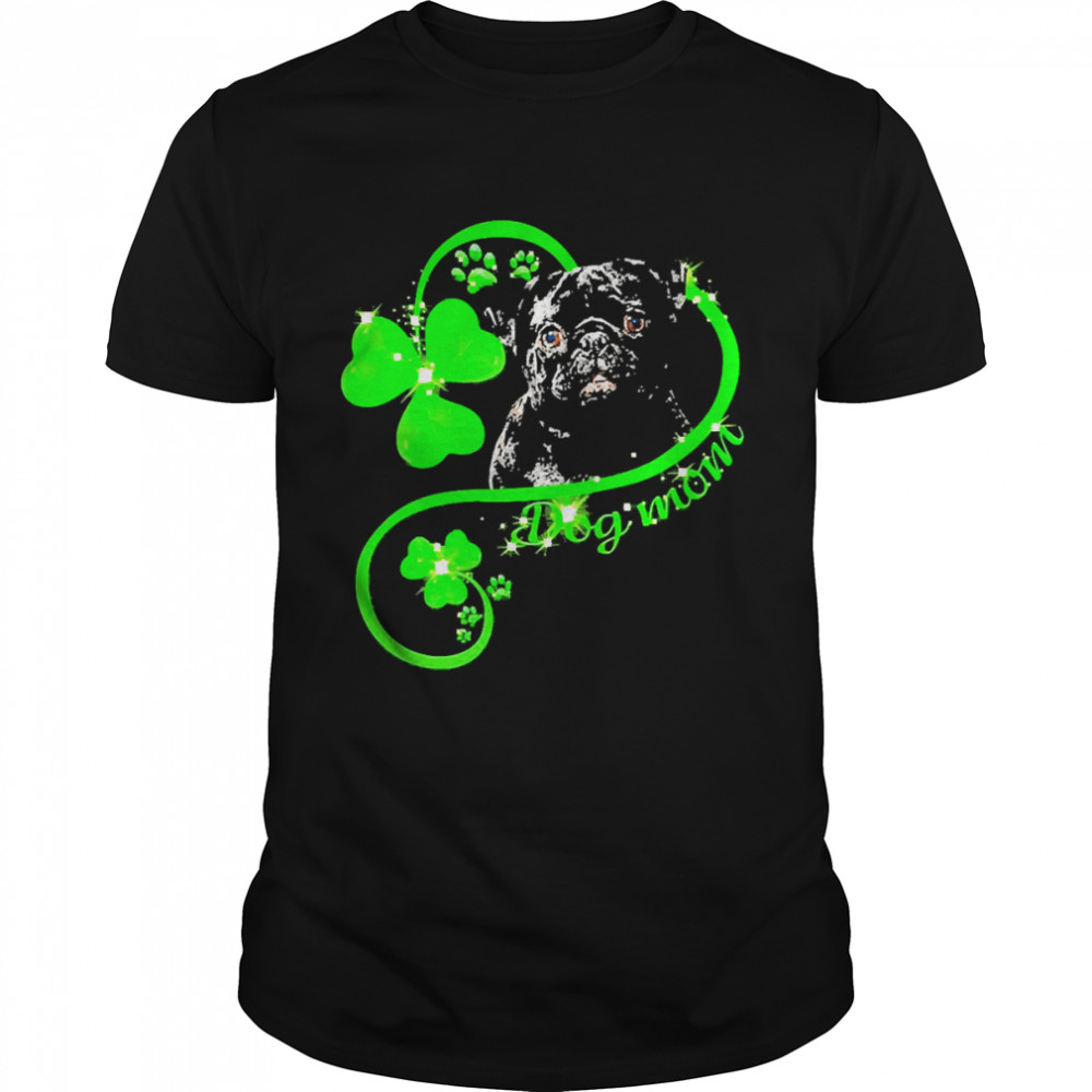 St Patricks Day Lucky Mom Black Pug Shirt