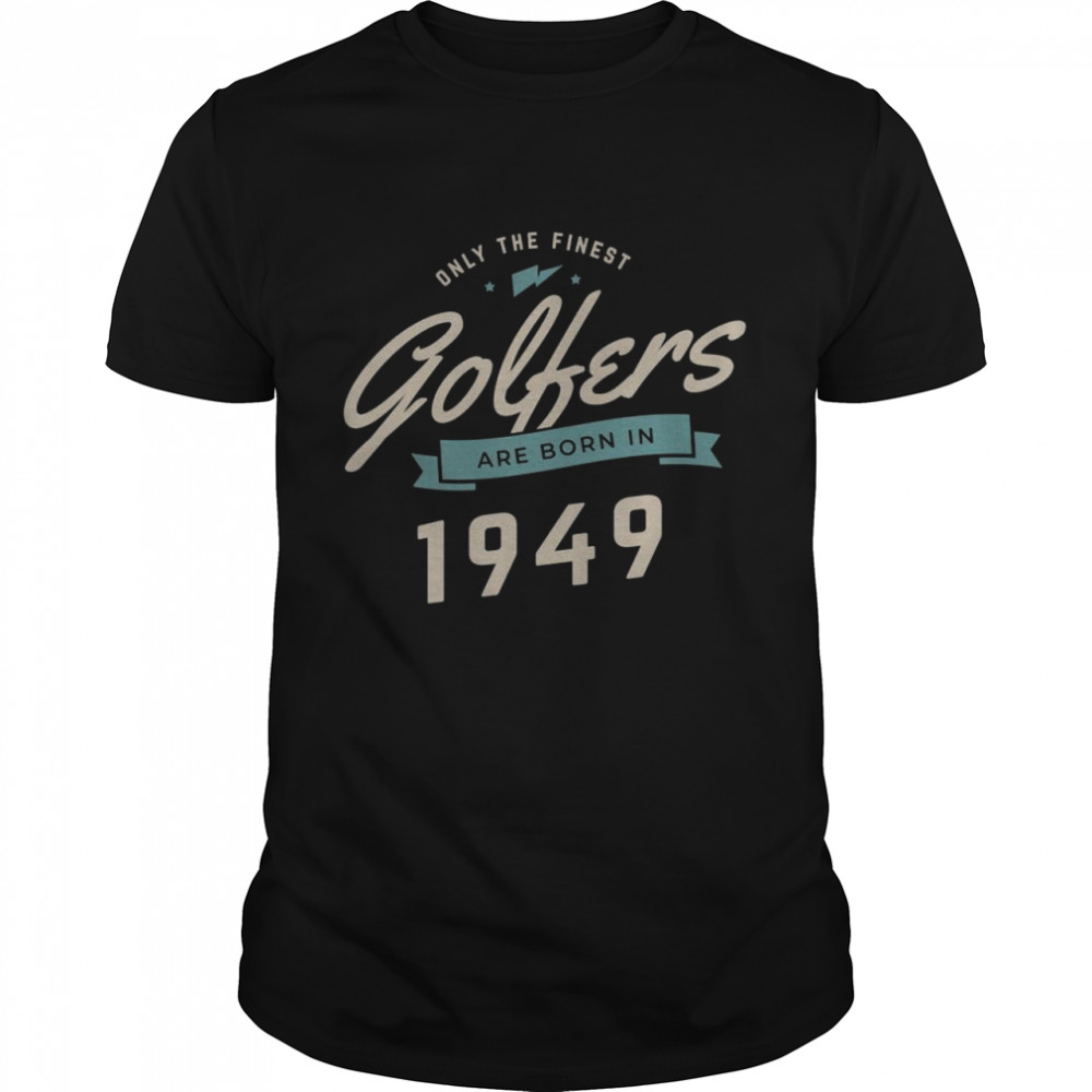 Born In 1949 72 Years Old Vintage 72nd Birthday Golf Shirt