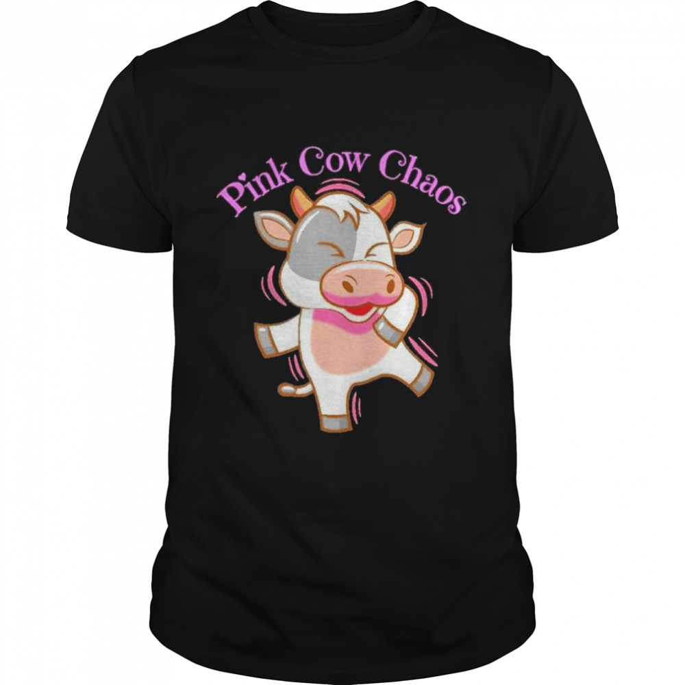 Cow pink cow chaos shirt