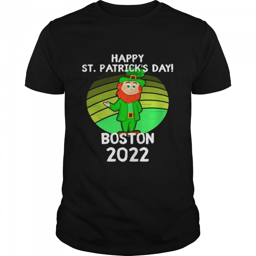 Happy St Patrick’s Day 2022 Irish Parade Boston Shirt