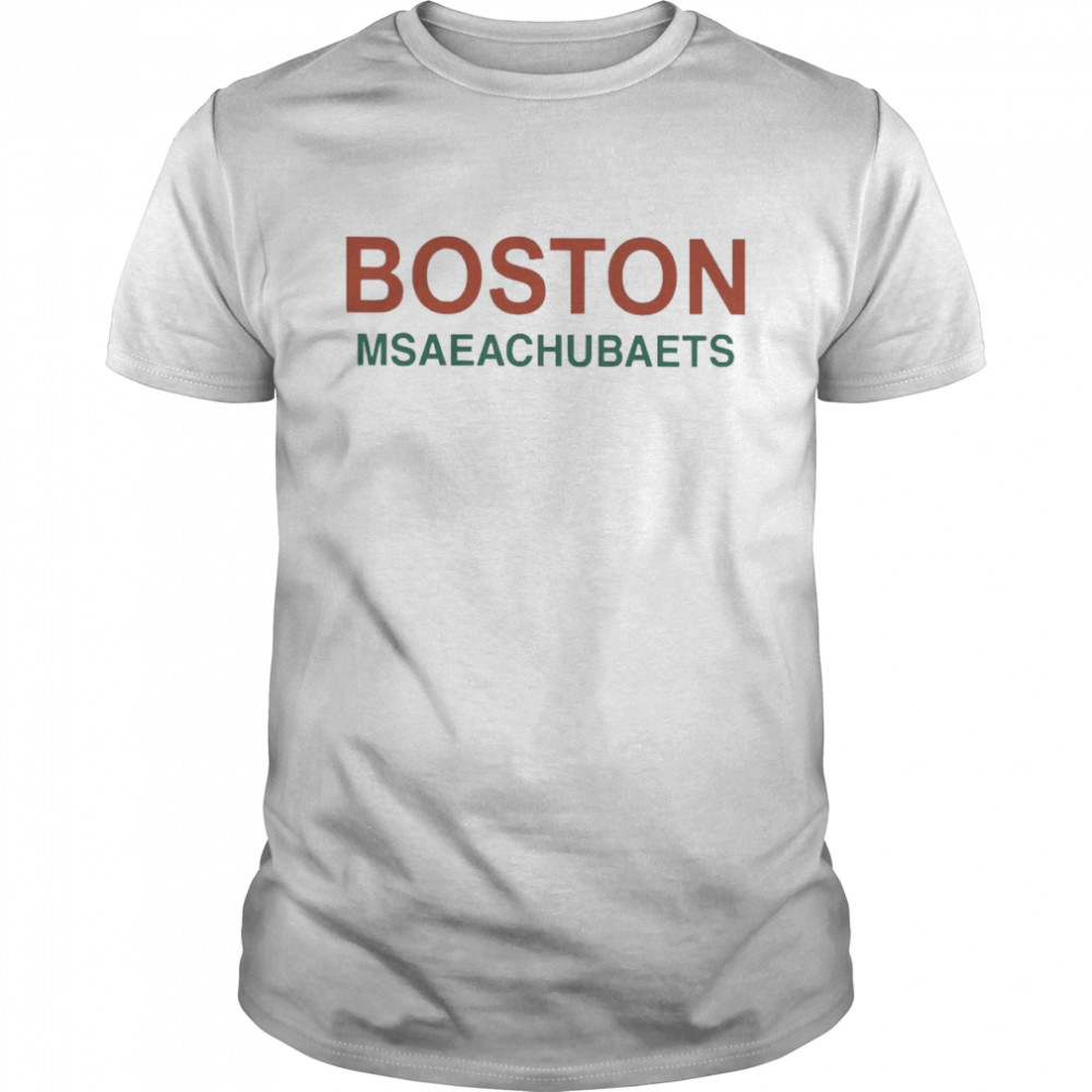 Hicc Boston Msaeachubaets Shirt
