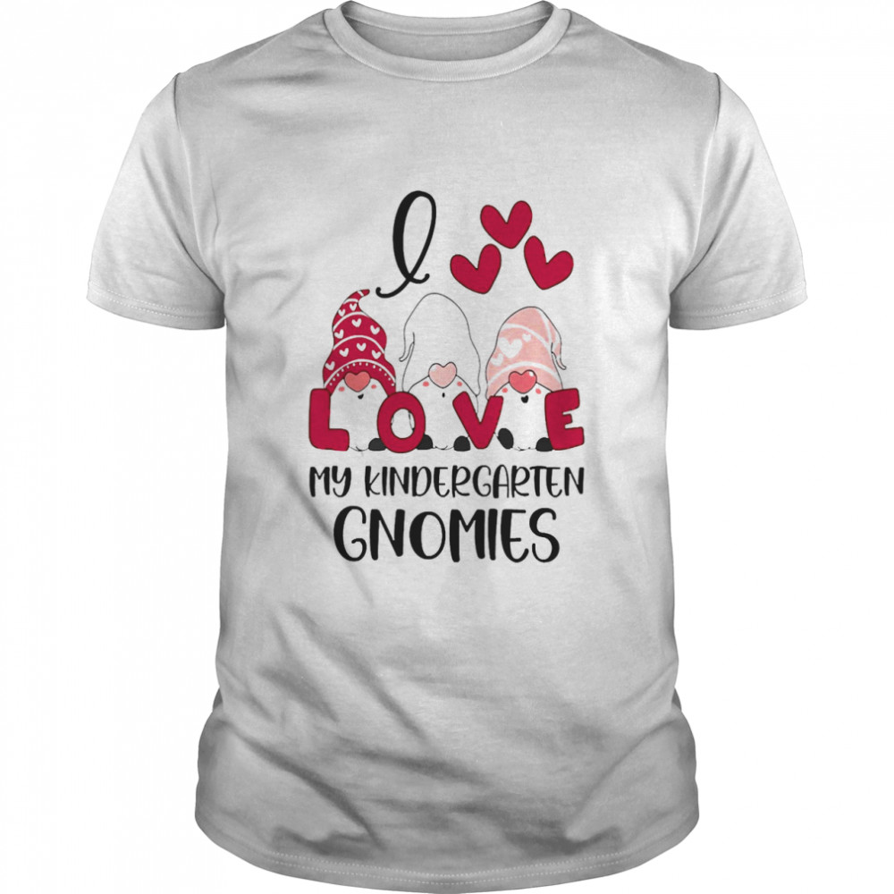 I Love My Kindergarten Gnomies Valentines Day Shirt