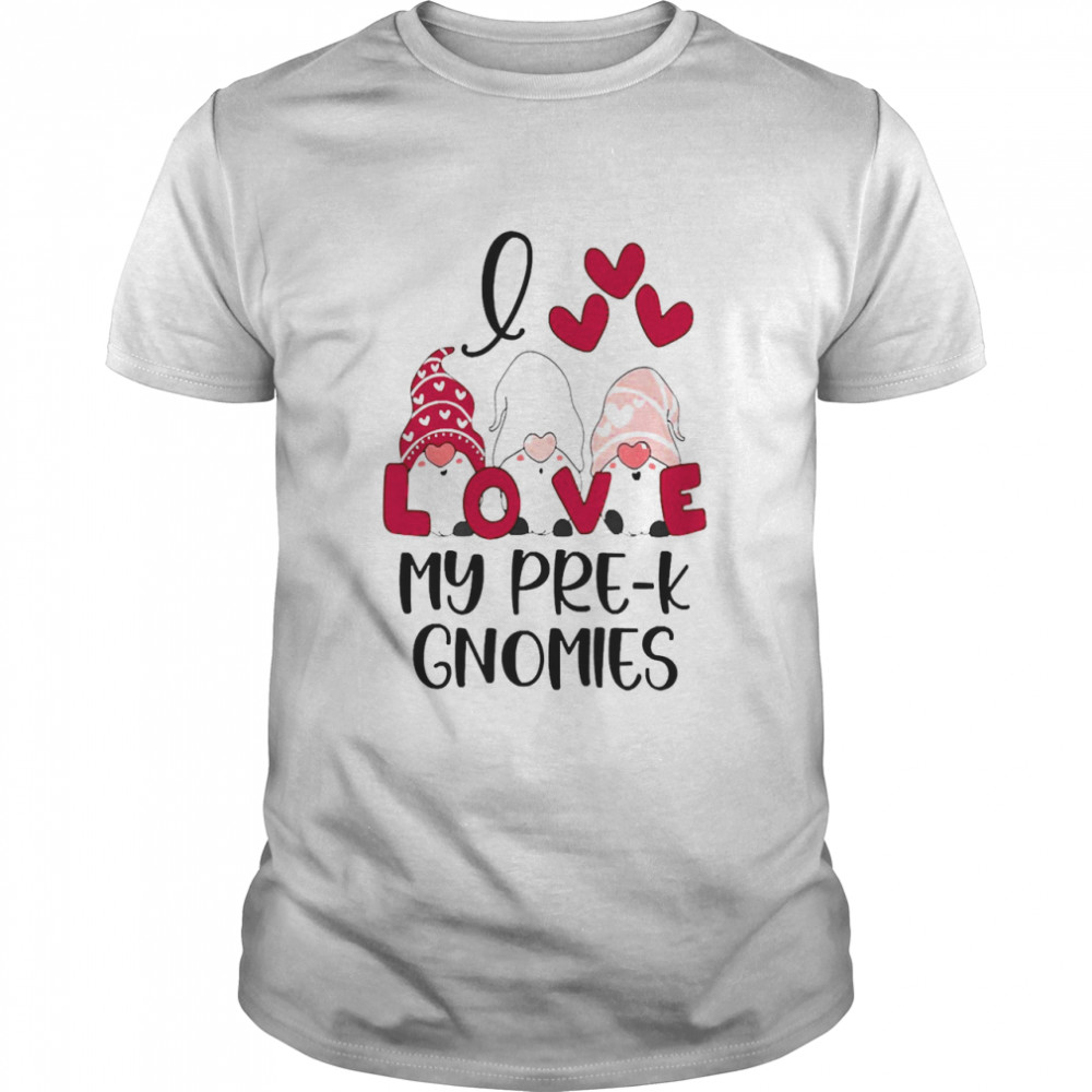 I Love My Pre-K Gnomies Valentines Day Shirt