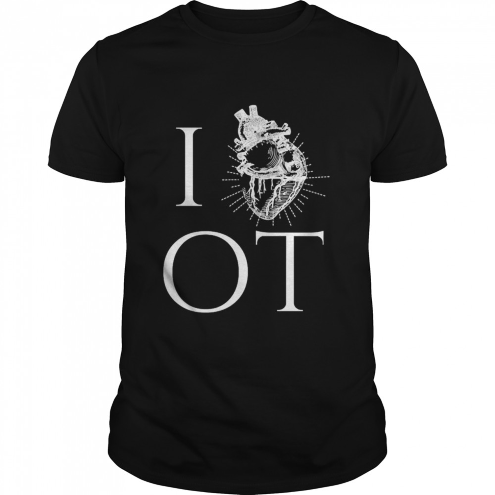 Occupational Therapy Shirt I Heart Love Ot Shirt