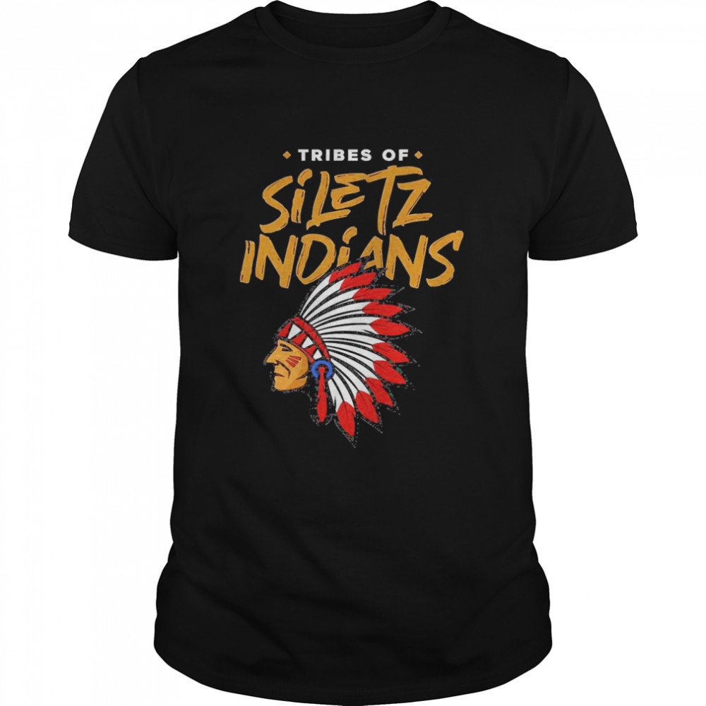 Tribes of Siletz Indians Shirt