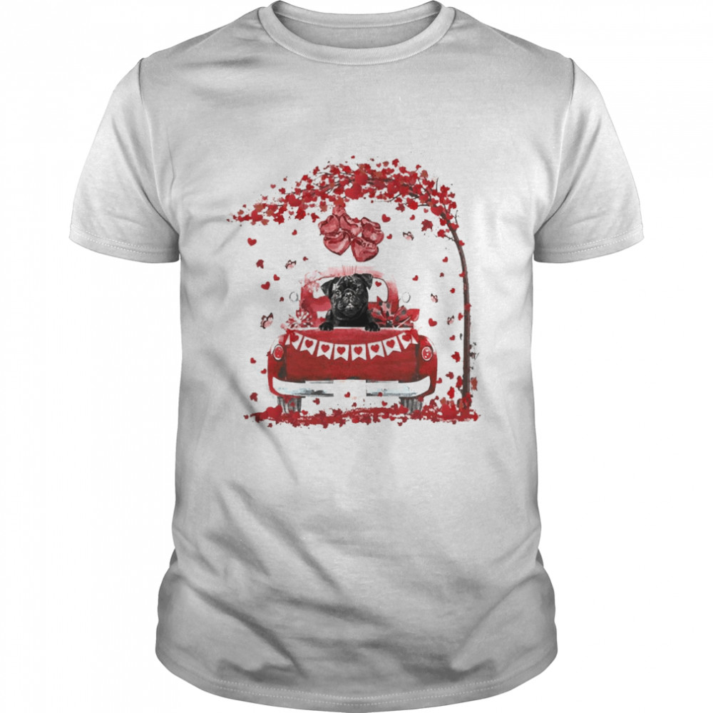 Valentine Red Car Black Pug Shirt