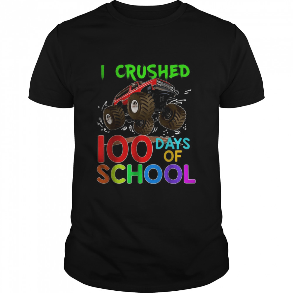 I Crushed 100 Days Of School Monster Truck Shirt