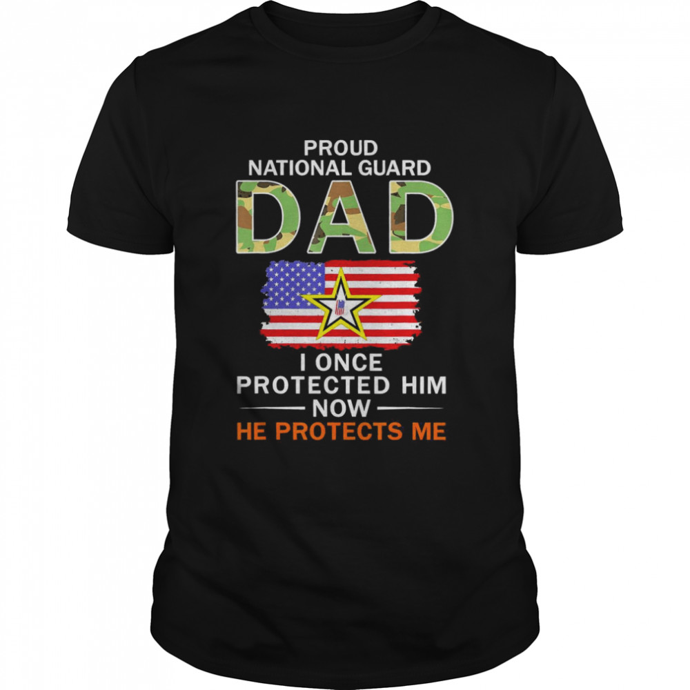 I Protects My Son Proud National Guard Dad Camouflage Army Shirt