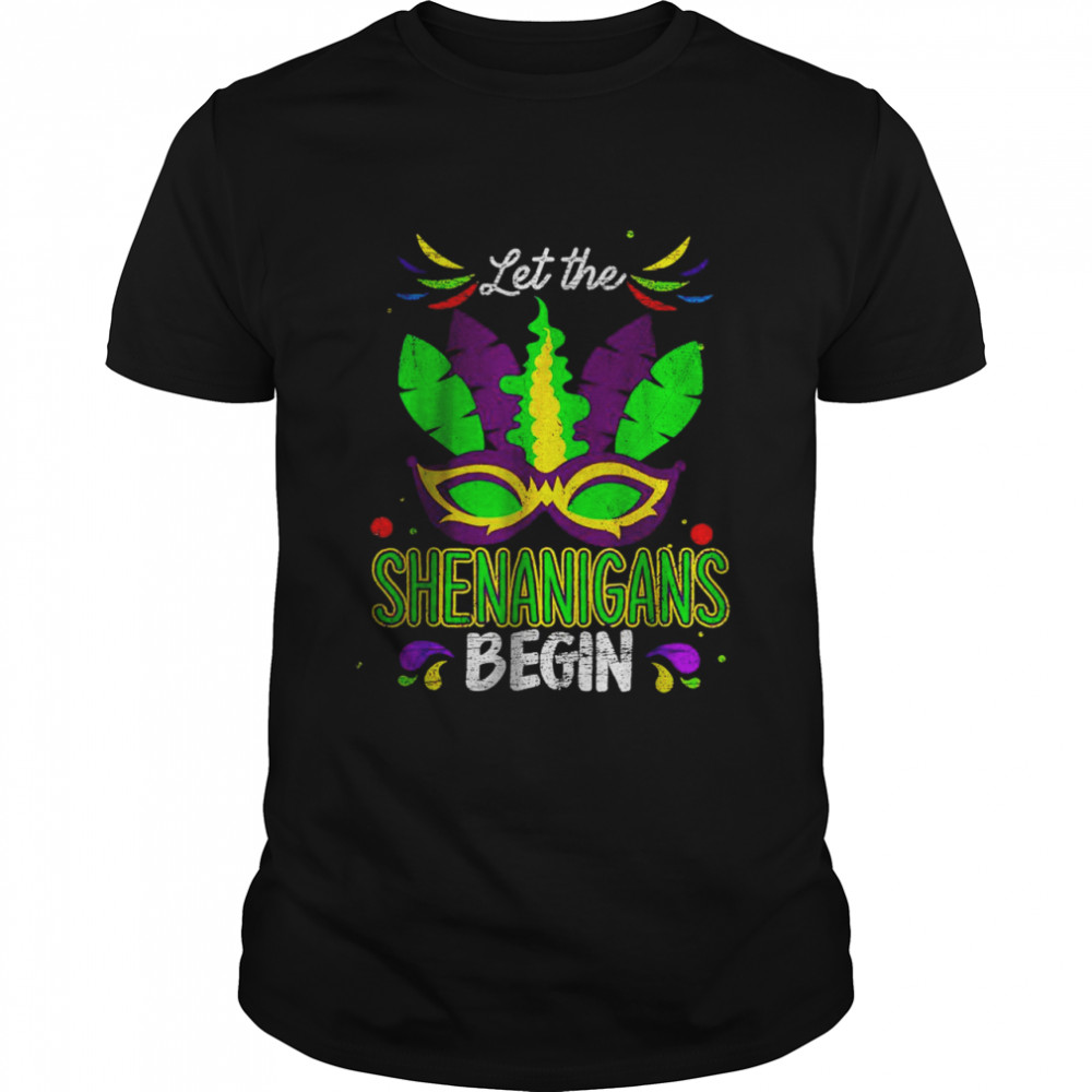 Mardi Gras Costume Let The Shenanigans Begin Mask T-Shirt