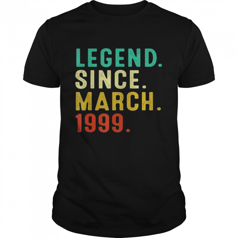 Legend Since March 1999 23Th Birthday 23 Years Old shirt
