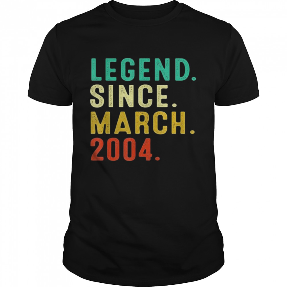 Legend Since March 2004 18Th Birthday 18 Years Old shirt