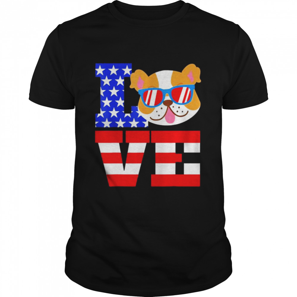 Love Bulldog Sunglasses 4th Of July USA Meica Dog shirt