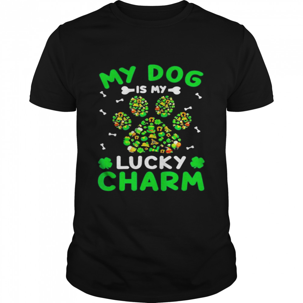 My Dog Is My Lucky Charms Paw Shamrock Lover Patricks Day shirt