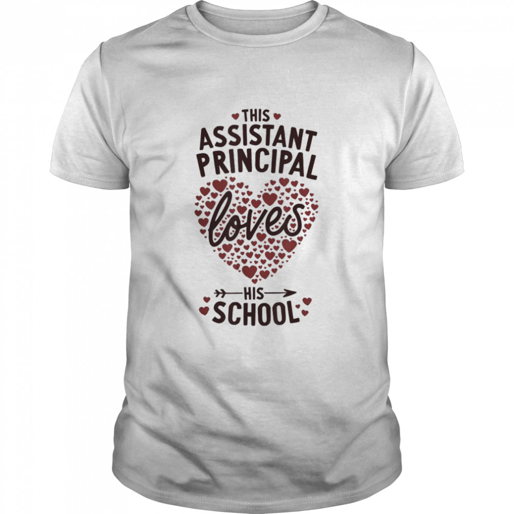 This Assistant Principal Loves His School T-Shirt