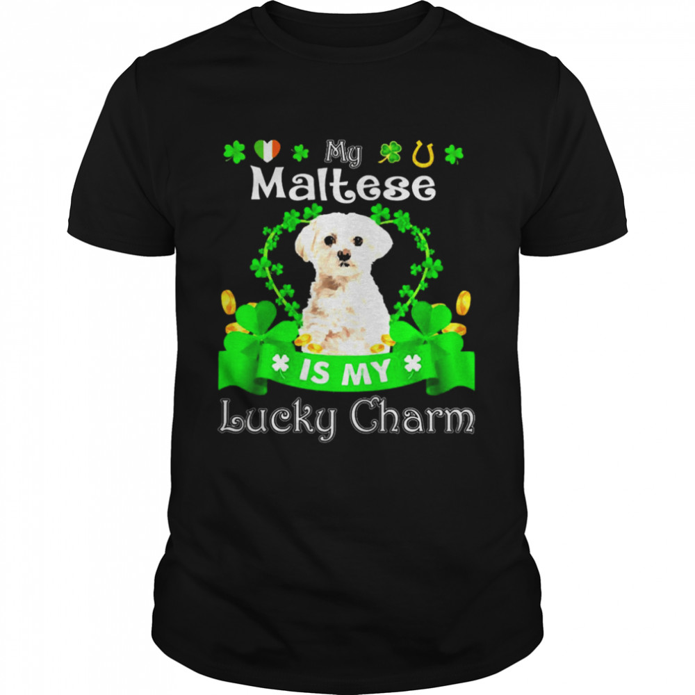 My White Maltese Dog Is My Lucky Charm Patrick’s Day Shirt